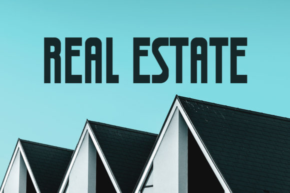 Real Estate Font for Eye-Catching Campaign Designs